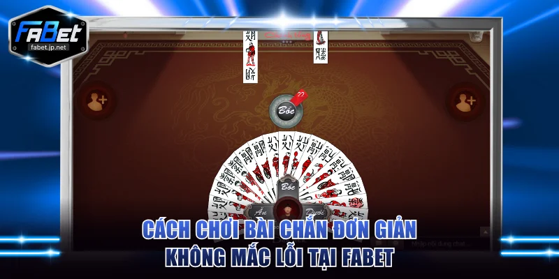 Cách chơi bài chắn