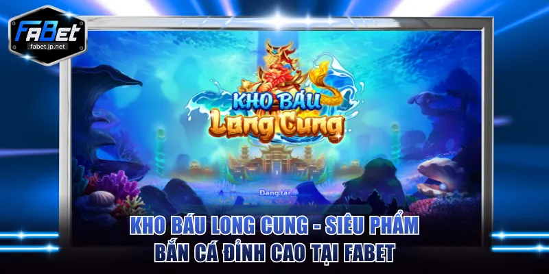 Kho Báu Long Cung