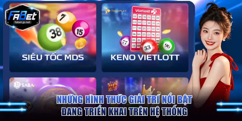 Những hình thức giải trí nổi bật đang triển khai trên hệ thống